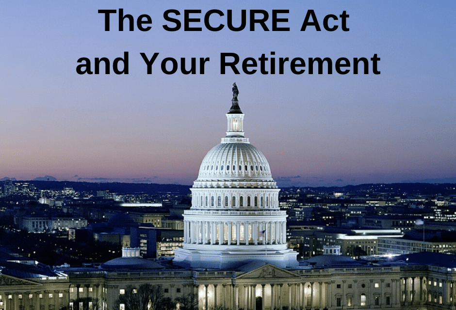 Learn How the SECURE Act Brings Changes for Retirement and Estate Planning